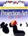 Projection Art for Kids: Murals & Painting Projects for Kids of All Ages