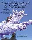 Tante Hildegund und der Wolkenhund: Nach einer Geschichte von E. W. Heine