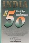 India at 50: Bliss of hope & burden of reality 8120719751 Book Cover
