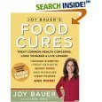 Hardcover Joy Bauer's Food Cures: Easy 4-Step Nutrition Programs for Improving Your Body Book