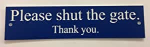 FSSS Ltd PLEASE SHUT THE GATE THANK YOU ENGRAVED ACRYLIC SIGN 150x40x2mm DIY (BLUE)