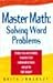 Produktbild Master Math: Solving Word Problems : Analyze Any Word Problem, Translate It into Mathematical Terms, and Get the Right Answer! (Master Math Series)