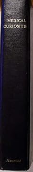 Unknown Binding Medical Curiosities : Adopted from Anomalies and Curiosities of Medicine Book