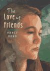 The Love Of Friends      Hardcover – October 1, 1997