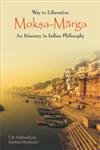 Way to Liberation: Moksha Marga An Itinerary in Indian Philosophy 812460598X Book Cover