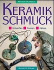 Keramikschmuck. Entwerfen. Formen. Glasieren. 3804304842 Book Cover