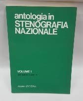  Antologia in stenografia nazionale vol i° stenografia scolastica