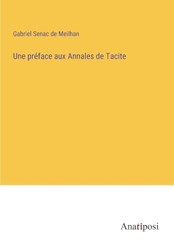Une préface aux Annales de Tacite (French Edition)