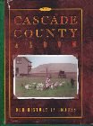 Cascade County Album : Our History in Images B000YVVYQE Book Cover