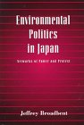 Environmental Politics in Japan: Networks of Power and Protest