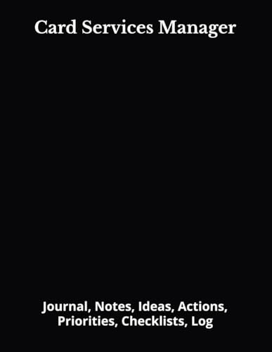 Card Services Manager: Journal, Notes, Ideas, Actions, Priorities, Checklists, Log | Tool for Daily Goal Setting Tracker | Time Management | ... | Project Office Book Gifts for Meetings