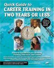 Buy Quick Guide to Career Training in Two Years or Less — BookShops.in