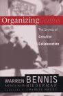 Organizing Genius: The Secrets of Creative Collaboration First Edition book cover