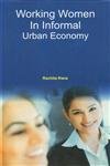 Working Women in Informal Urban Economy 8187365943 Book Cover