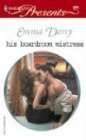 His Boardroom Mistress (By: Emma Darcy)