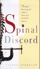 Hardcover Spinal Discord: One Man's Wrenching Tale of Woe in Twenty-Four (Vertebral) Segments Book