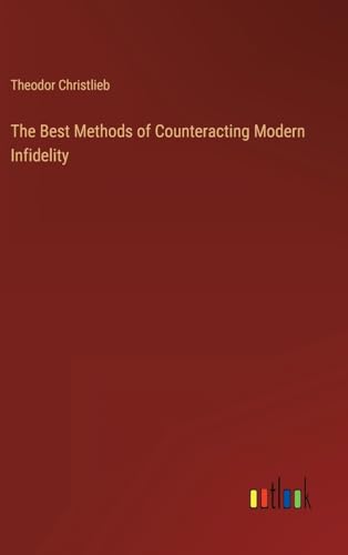 The Best Methods of Counteracting Modern Infidelity