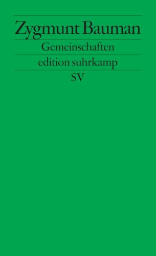 Gemeinschaften: Auf der Suche nach Sicherheit in einer bedrohlichen Welt (edition suhrkamp)