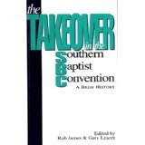 Paperback THE TAKEOVER IN THE SOUTHERN BAPTIST CONVENTION a Brief History Book
