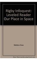 Paperback Rigby Infoquest: Leveled Reader Our Place in Space Book