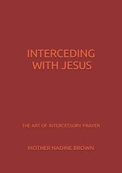 Paperback INTERCEDING WITH JESUS Book