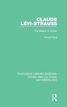 Hardcover Claude Levi-Strauss: The Bearer of Ashes Book