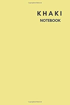 Khaki Notebook : Notebook,Journal, Diary,the Notebook for Creative Note Taking or Journaling at School. Perfect Gift for Women and Men (110 Pages, Blank, 6 X 9)