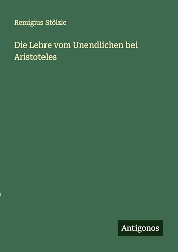 Die Lehre vom Unendlichen bei Aristoteles (German Edition)
