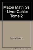  Matou Math Gs - Livre-Cahier Tome 2