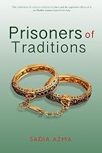 A Complete Series Guide to Audiobook Prisoners of Traditions: The infiltration of cultural traditions in Islam and the oppressive effects of it on Muslim women from South Asia Unabridged Insights High Quality Editor's Choice