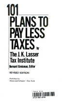 J. K. Lasser's One Hundred One Plans to Pay Less Taxes: 1985 Edition