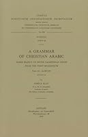 A Grammar of Christian Arabic Based Mainly on South-Palestinian Texts from the First Millennium, Fasc. III: 369-535. Subs. 29. 9042903201 Book Cover