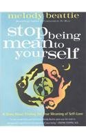 Buy Stop Being Mean to Yourself: A Story About Finding the True Meaning of Self-Love — BookShops.in