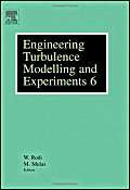 Engineering Turbulence Modelling and Experiments 6: ERCOFTAC International Symposium on Engineering Turbulence and Measurements - ETMM6