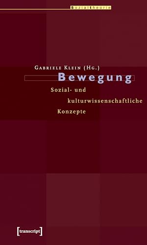 Bewegung: Sozial- und kulturwissenschaftliche Konzepte (Sozialtheorie)