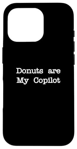Donuts are My Copilot ʔh[ic h[ic ~j}Xg X}zP[X iPhone 16 Pro p