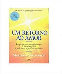 Um Retorno Ao Amor | Amazon.com.br