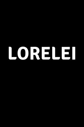 Lorelei: Personalized Notebook - Simple Gift for Woman/Girlfriend named Lorelei Journal Diary (110 Pages, Blank, Lined 6 x 9 inches) (Names)