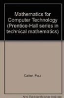 Mathematics for the technologies (Prentice-Hall series in technical mathematics) 0135652006 Book Cover