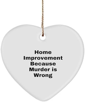 Home Improvement Fun Heart Ornament Gifts from Friends for Men, Women, and Family image 2
