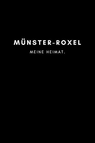 Münster-Roxel: Notizbuch, Notizblock, Notebook | Punktraster, Punktiert, Dotted | 120 Seiten, DIN A5 (6x9 Zoll) | Notizen, Termine, Ideen, Skizzen, ... | Deine Stadt, Dorf, Region, Liebe und Heimat