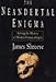 The Neandertal Enigma: Solving the Mystery of Modern Human Origins