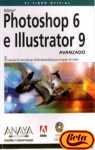 Adobe Photoshop 6 E Illustrator 9 - Avanzado Con CD ROM (Spanish Edition)