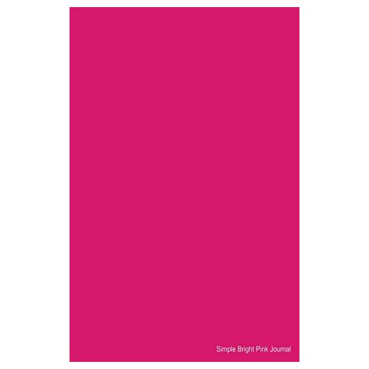 Simple Bright Pink Journal: Soft Cover Lined 100 Page Writing Notebook Diary (Simple Coloured Journals)