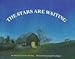 The Stars Are Waiting