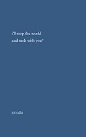 I'll Stop the World and Melt with You 1676474404 Book Cover