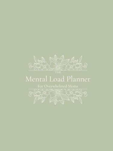 The Mental Load Planner: for Overwhelmed Moms