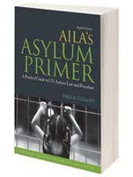 AILA's Asylum Primer: A Practical Guide to U.S. Asylum Law and Procedure, 8th Ed. 1573704326 Book Cover