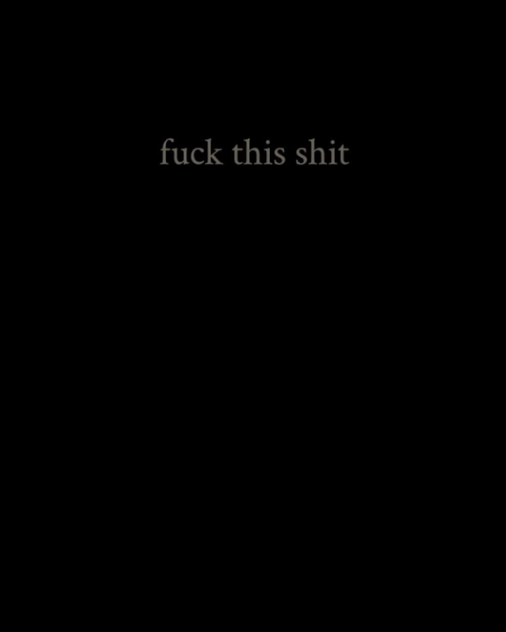 "Fuck This Shit" Notebook Journal, Hilarious notebook for work, office, or home: large oversized notebook