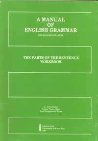 A Manual of English Grammar: The Parts of the Sentence Workbook for ...